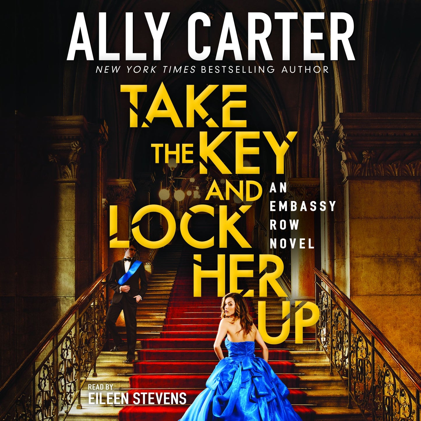 Take the Key and Lock Her Up: Book 3 of Embassy Row