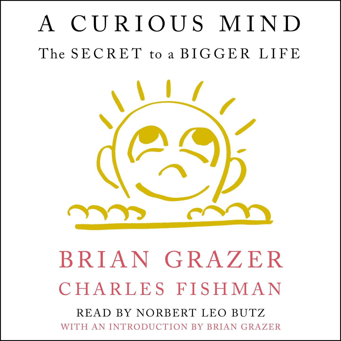 A Curious Mind: The Key to a Good Life