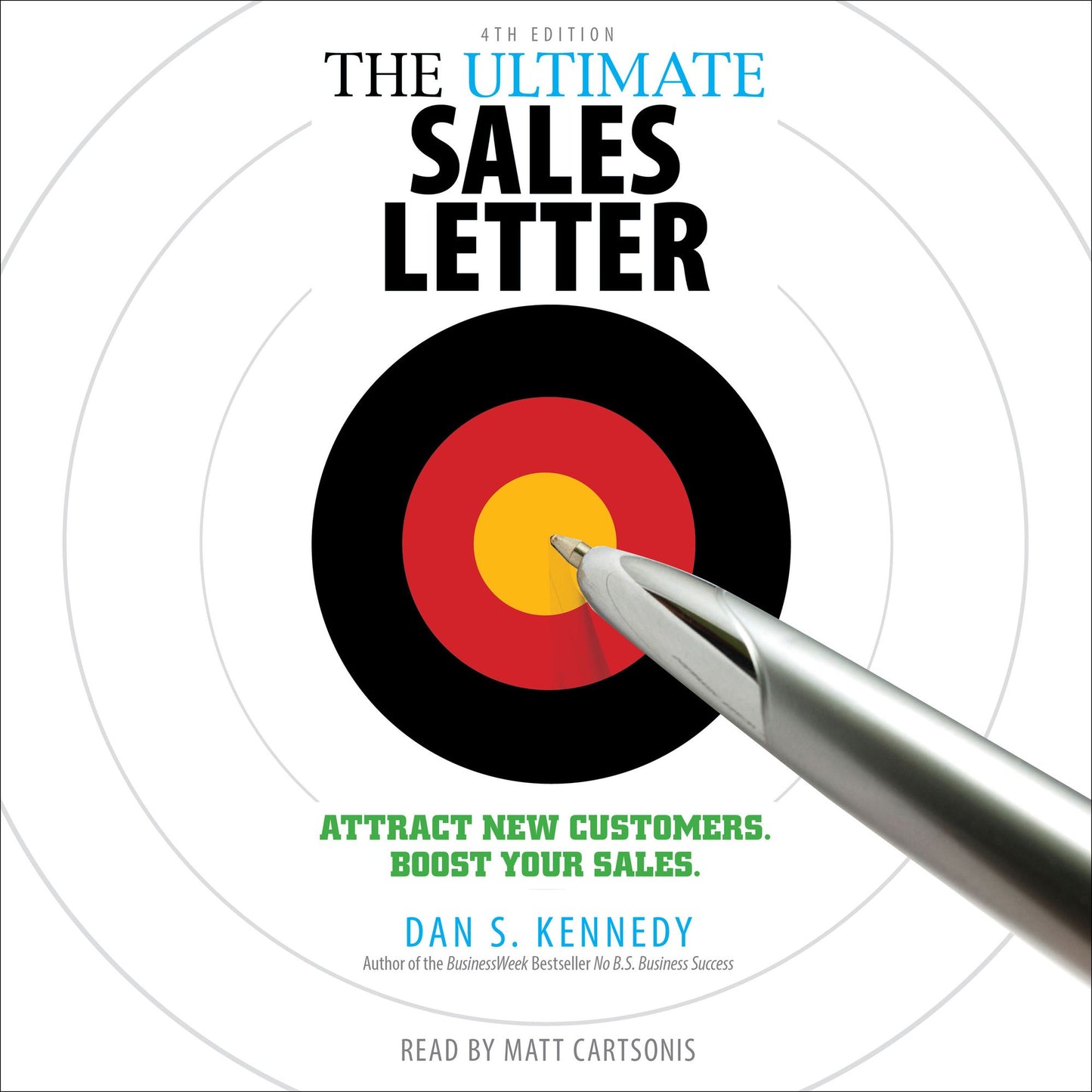 The Ultimate Sales Letter: Attract New Customers, Boost Your Sales [4th Edition]