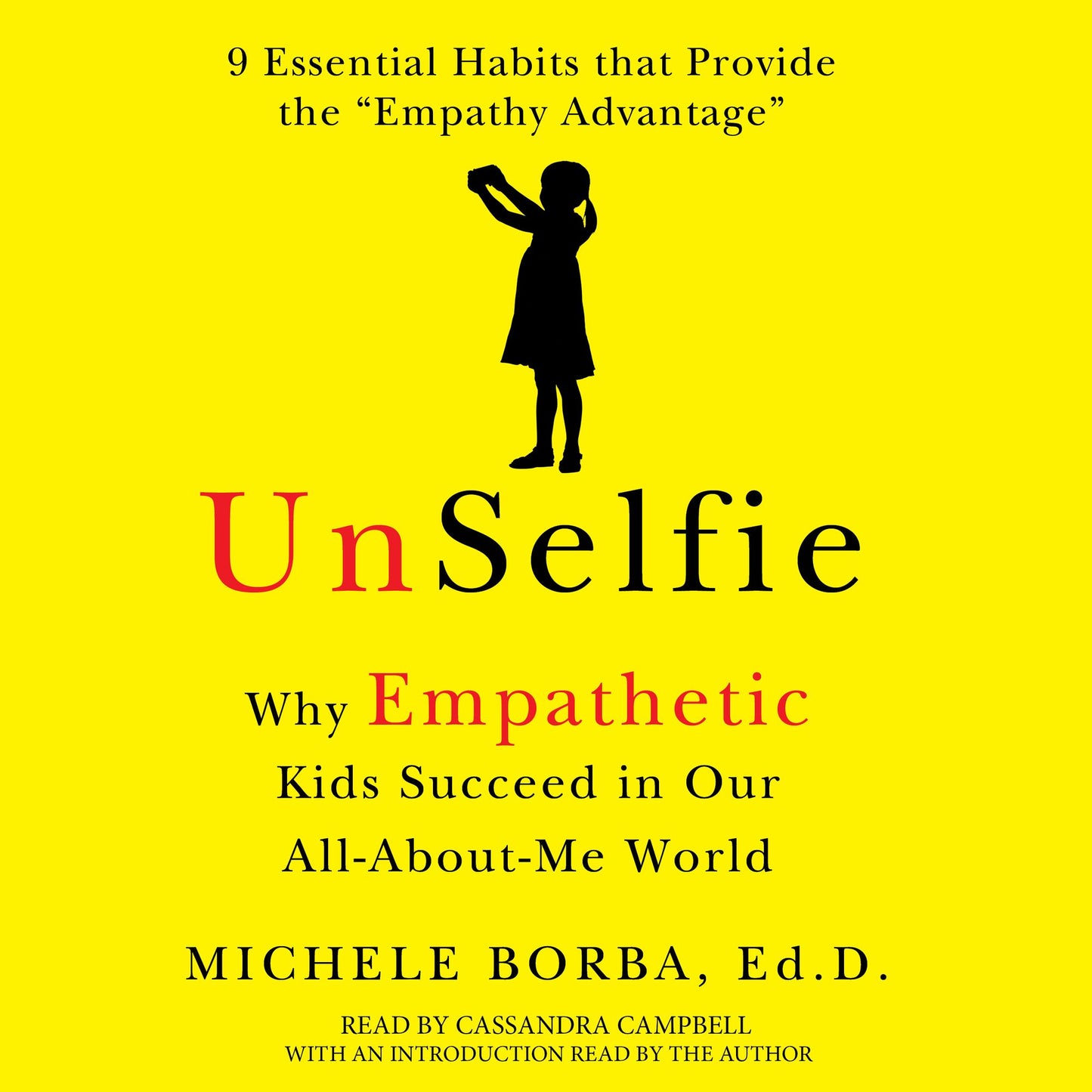 UnSelfie: Why Empathetic Kids Succeed in Our All-About-Me World