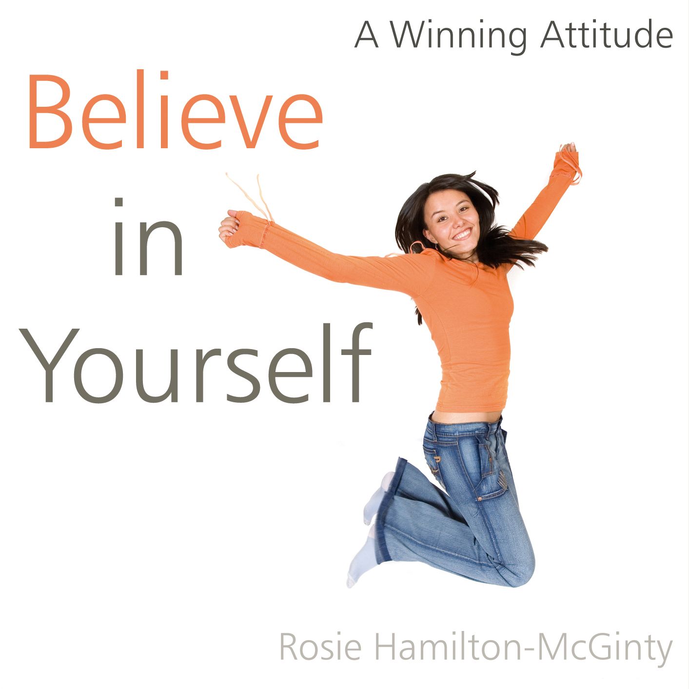 Winning Attitude, A - Believe in Yourself