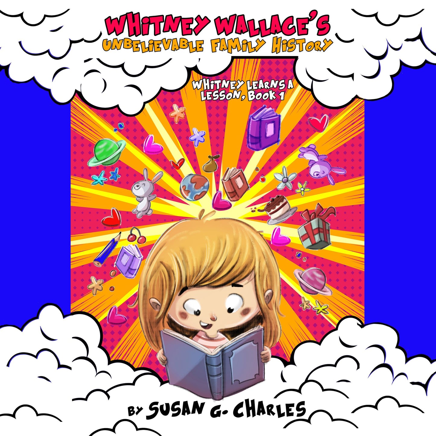 Whitney Wallace's Unbelievable Family History, Book 1: Perfect for Bedtime & Young Readers, For 4-10 Year Olds