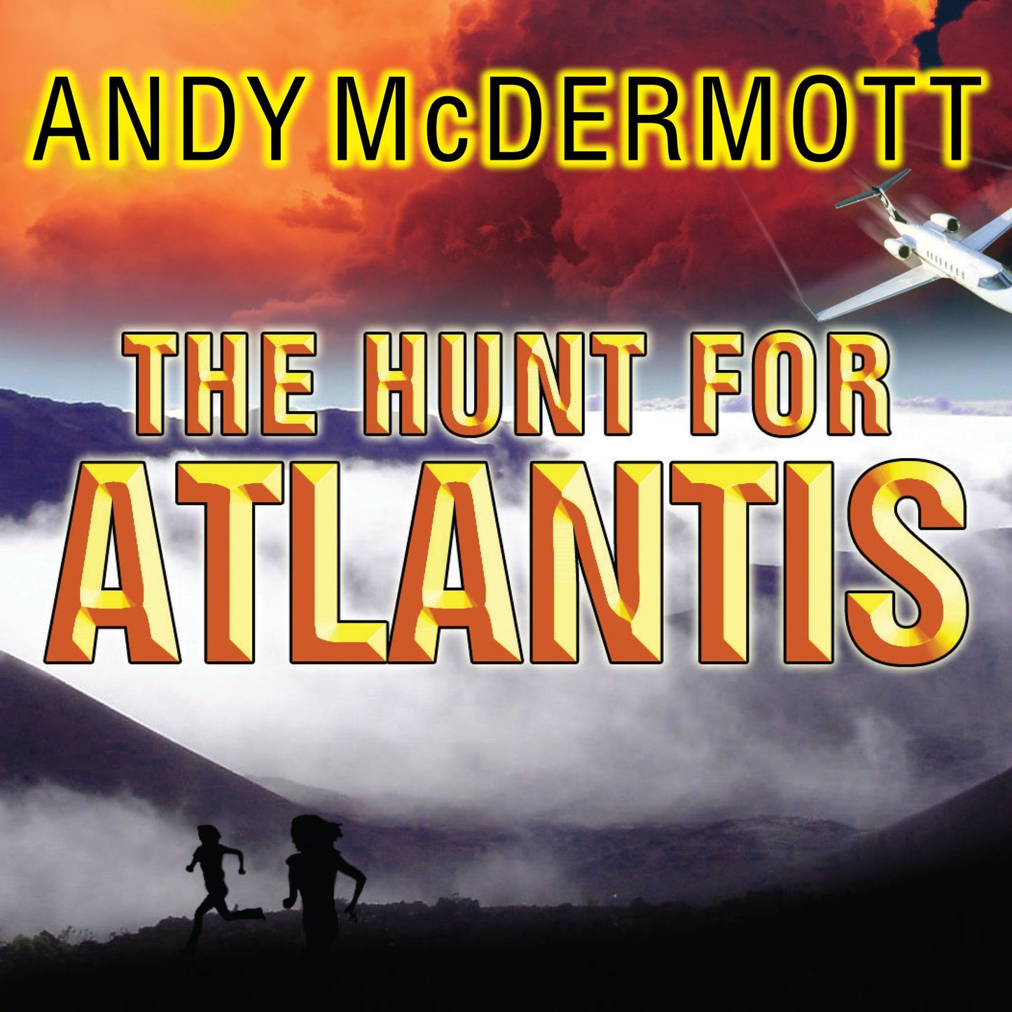 The Hunt for Atlantis : A Novel