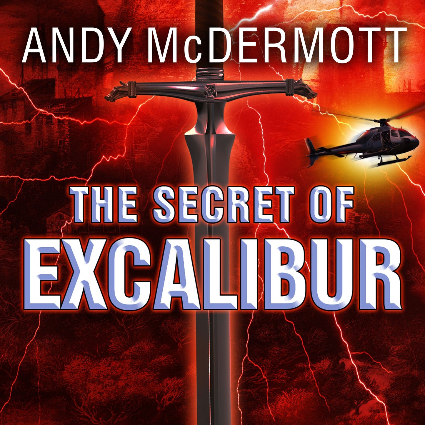 The Secret of Excalibur : A Novel