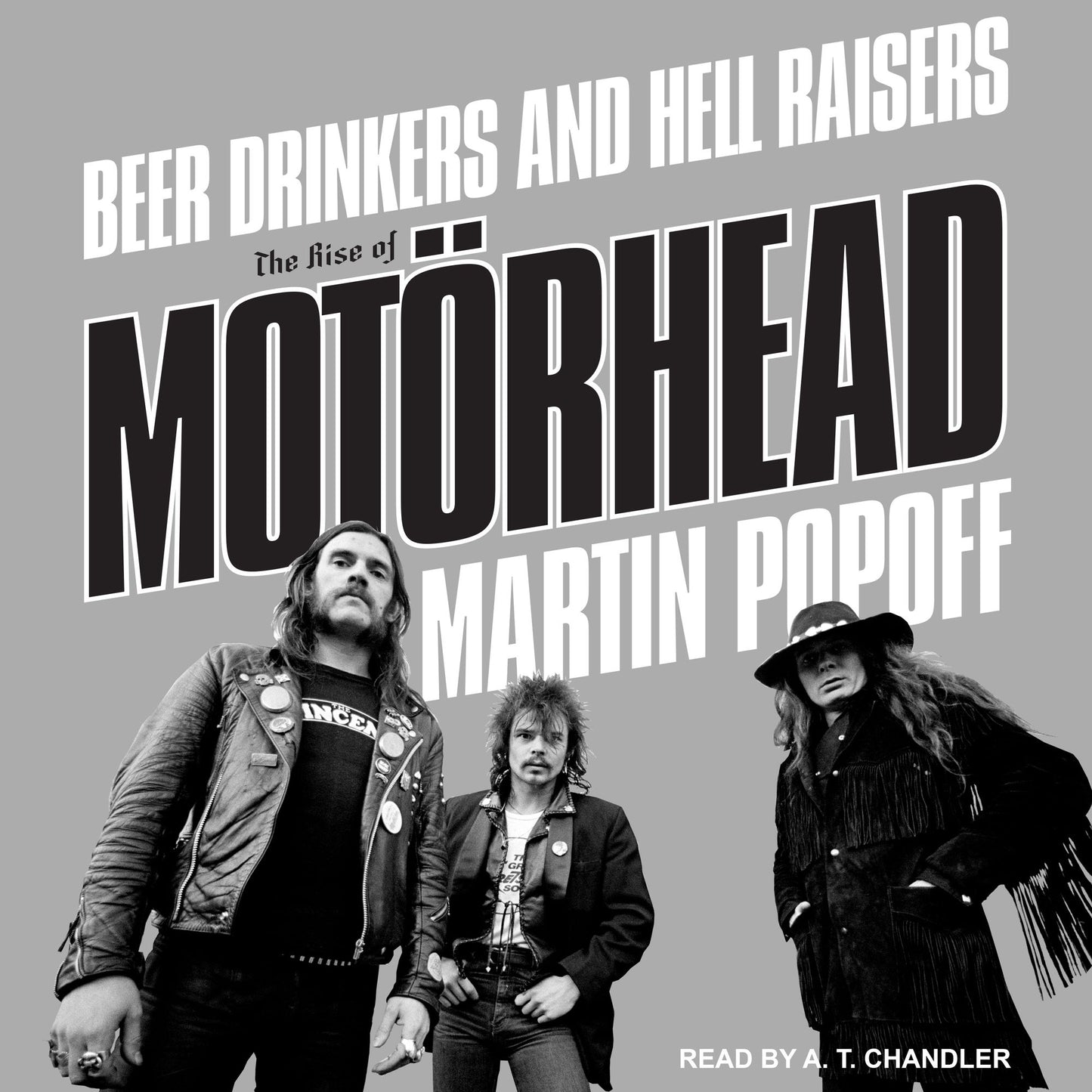 Beer Drinkers and Hell Raisers: The Rise of Motörhead