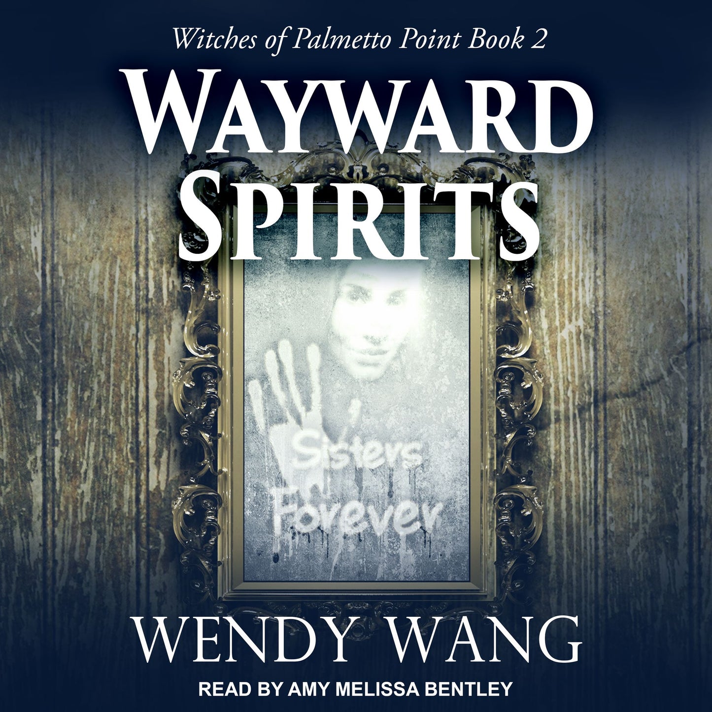 Wayward Spirits: Witches of Palmetto Point, Book 2