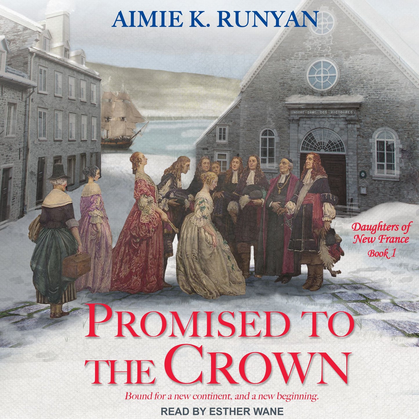 Promised to the Crown: Daughters of New France, Book 1