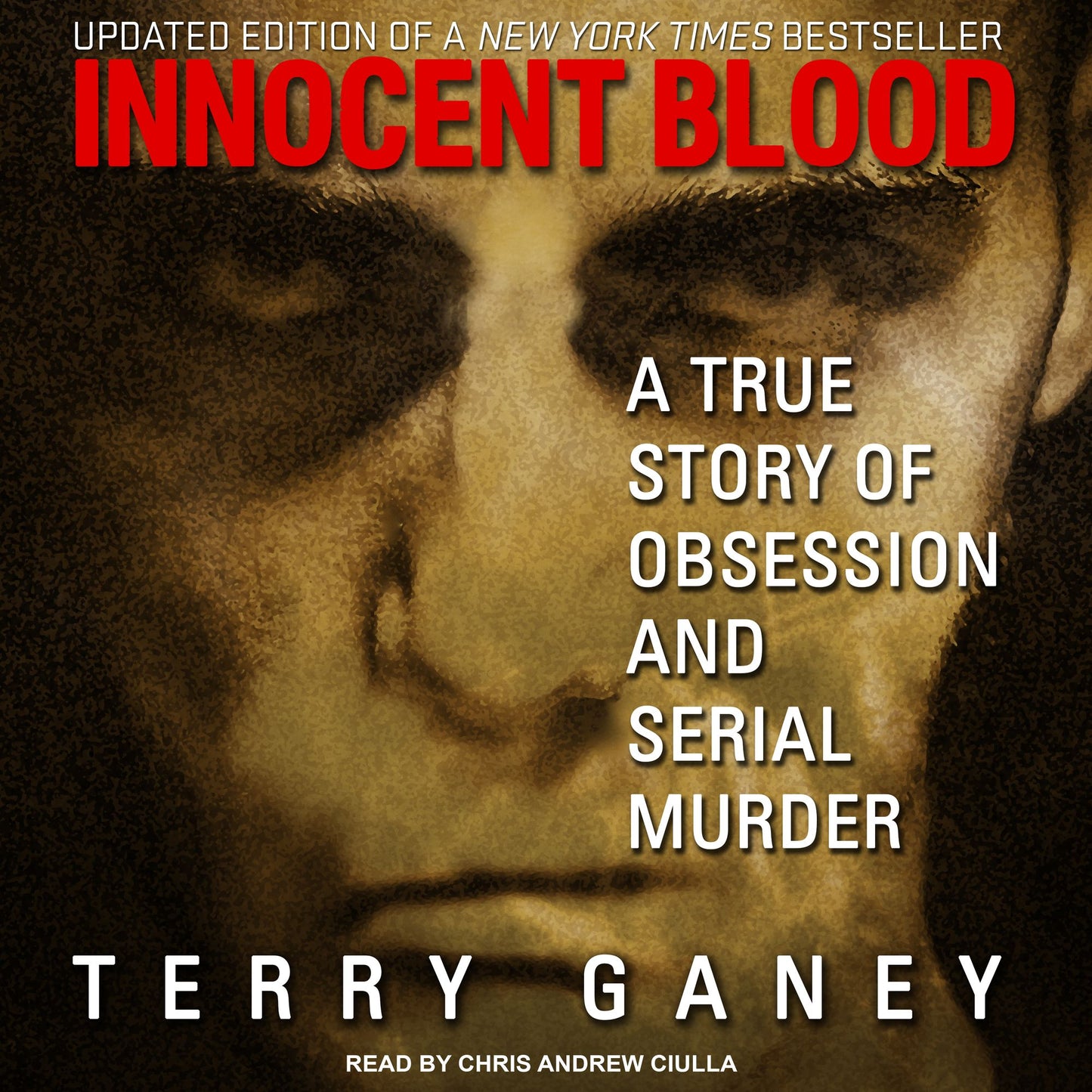 Innocent Blood: A True Story of Obsession and Serial Murder