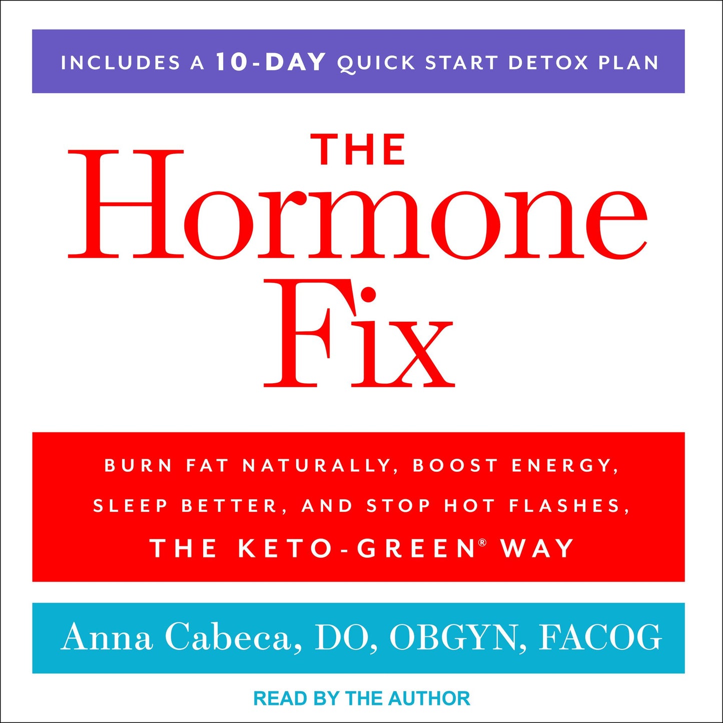 The Hormone Fix: Burn Fat Naturally, Boost Energy, Sleep Better, and Stop Hot Flashes, the Keto-Green Way