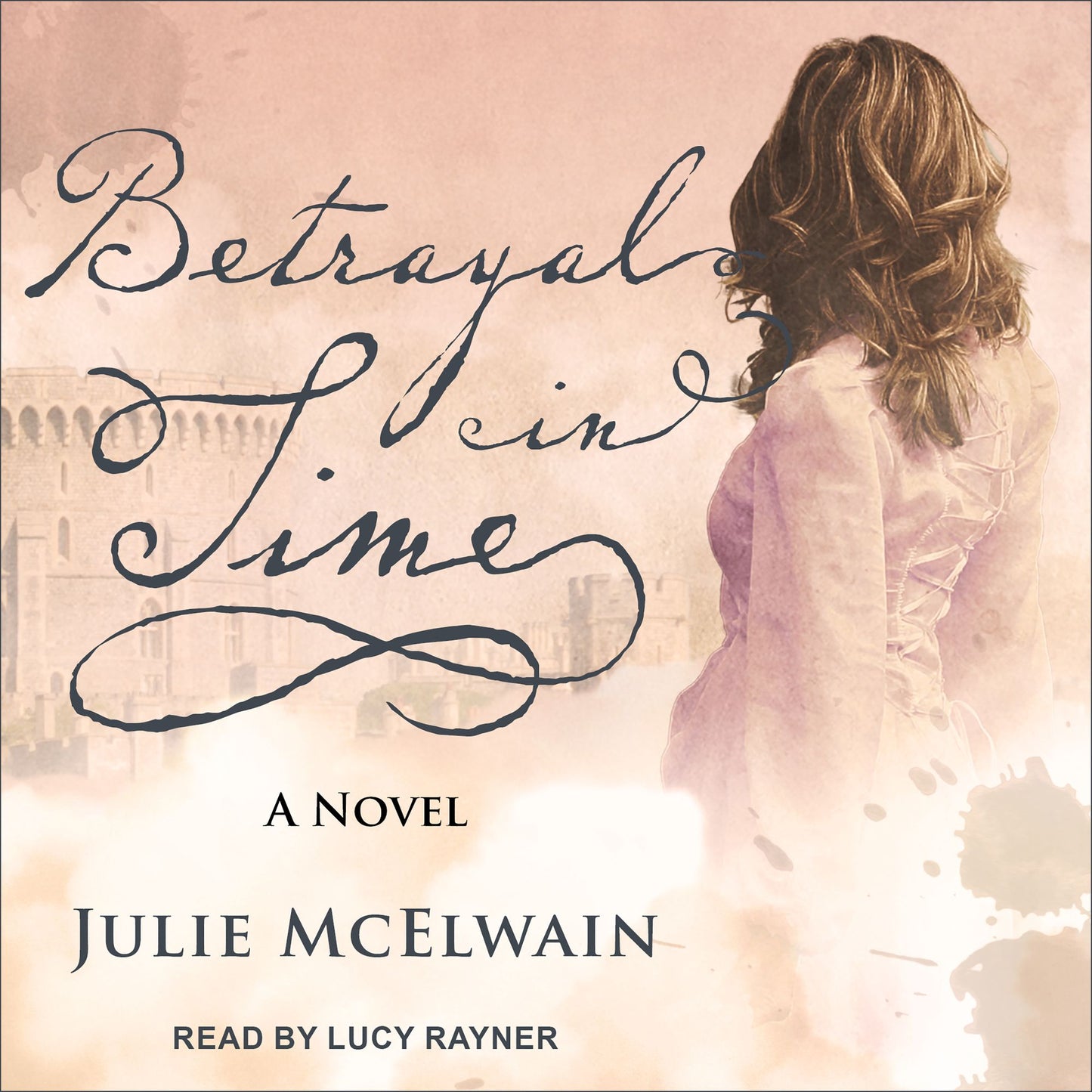 Betrayal in Time: A Novel