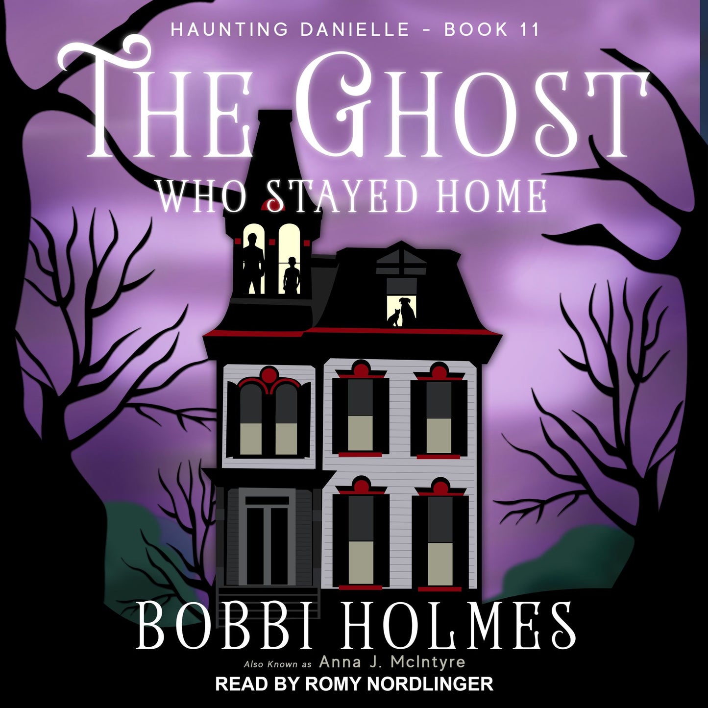 The Ghost Who Stayed Home: Haunting Danielle, Book 11
