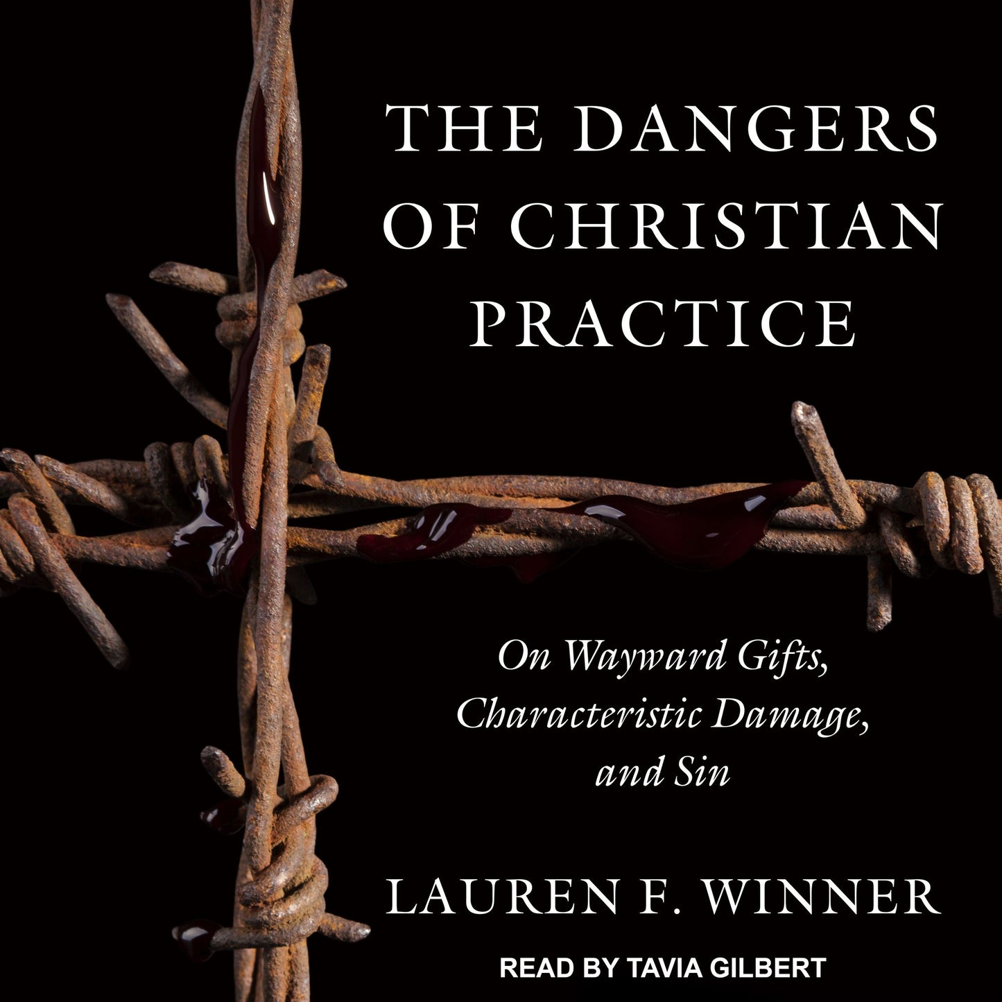 The Dangers of Christian Practice: On Wayward Gifts, Characteristic Damage, and Sin
