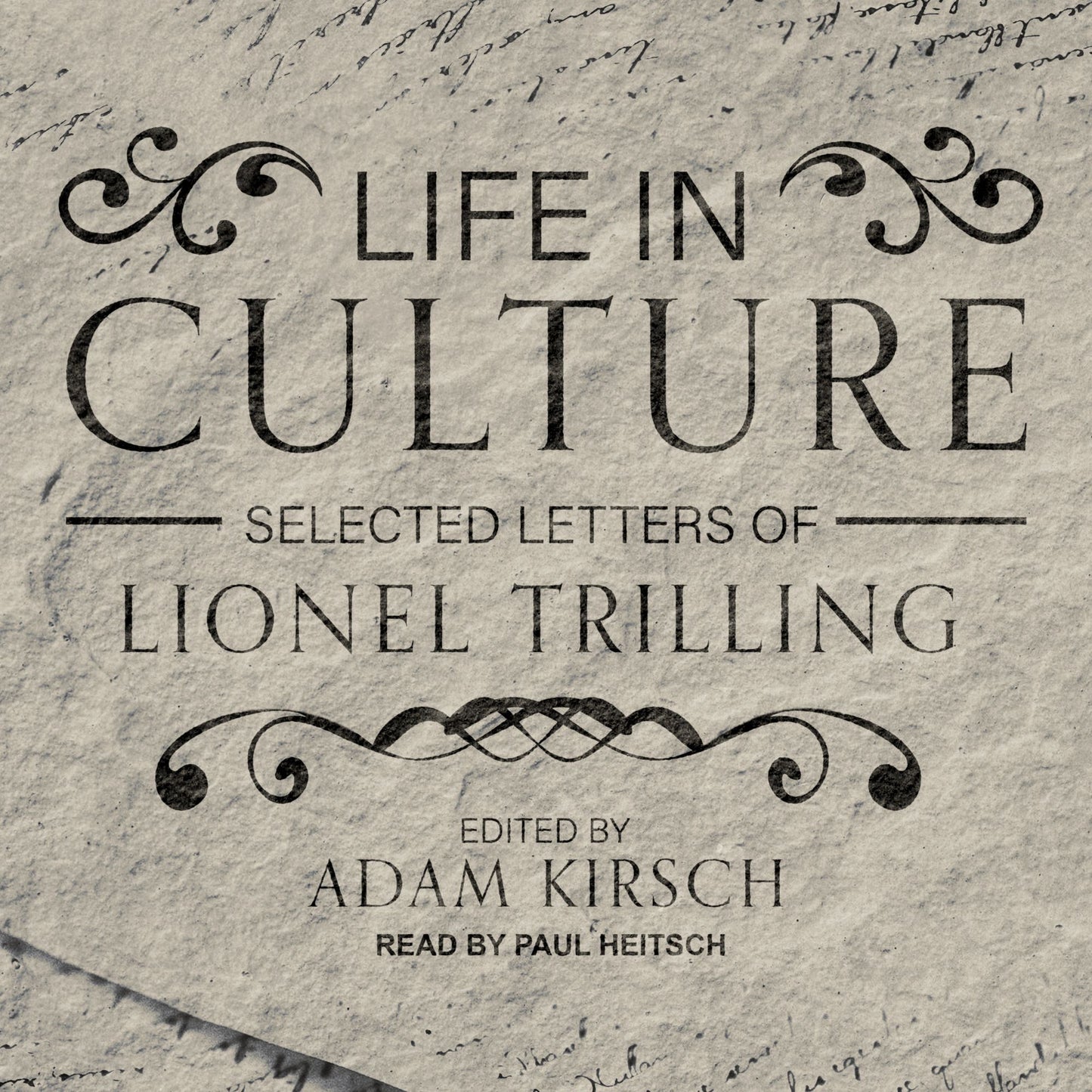 Life in Culture: Selected Letters of Lionel Trilling