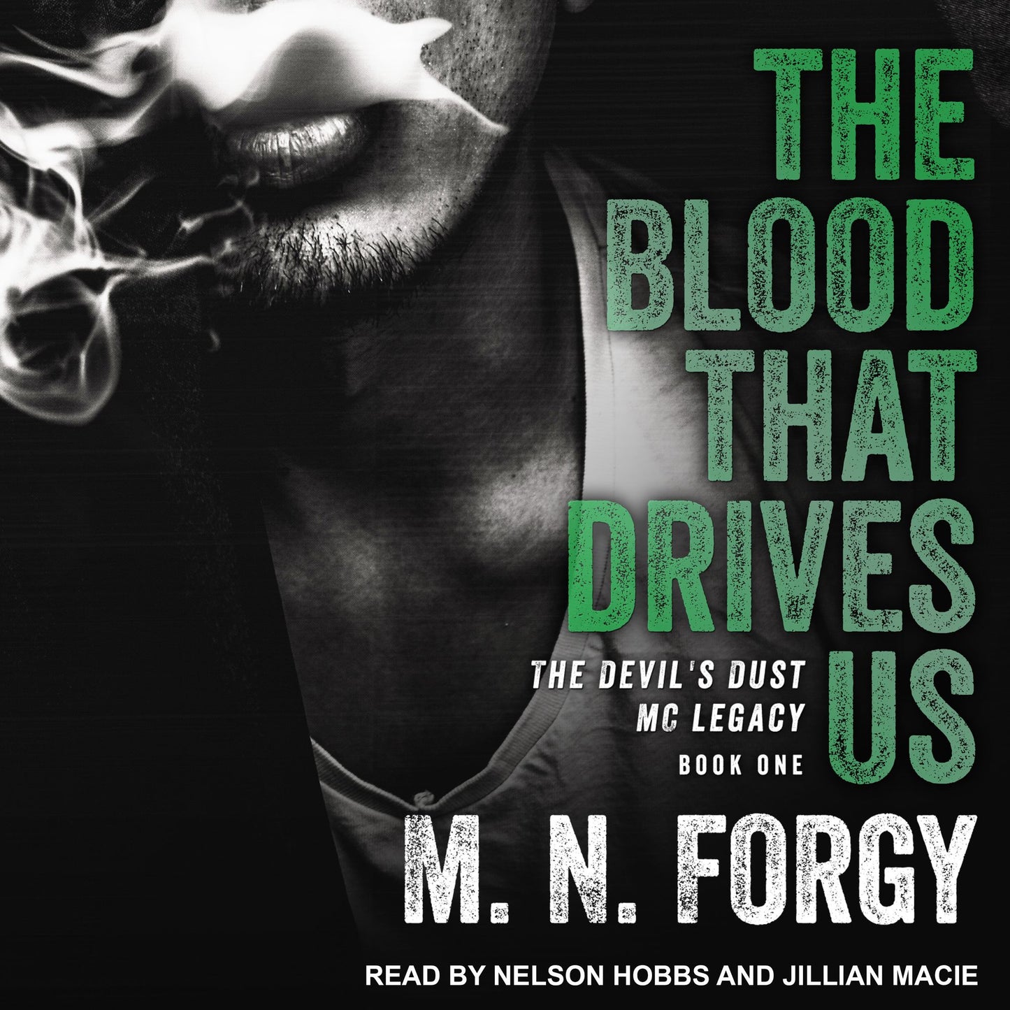 The Blood That Drives Us: The Devil's Dust Legacy, Book One