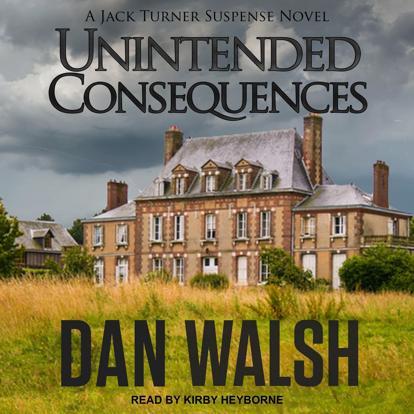 Unintended Consequences: A Jack Turner Suspense Novel