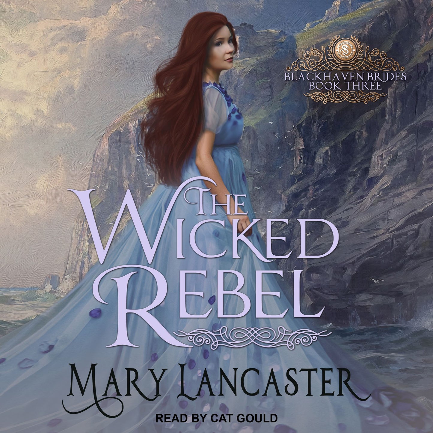 The Wicked Rebel: Blackhaven Brides, Book Three