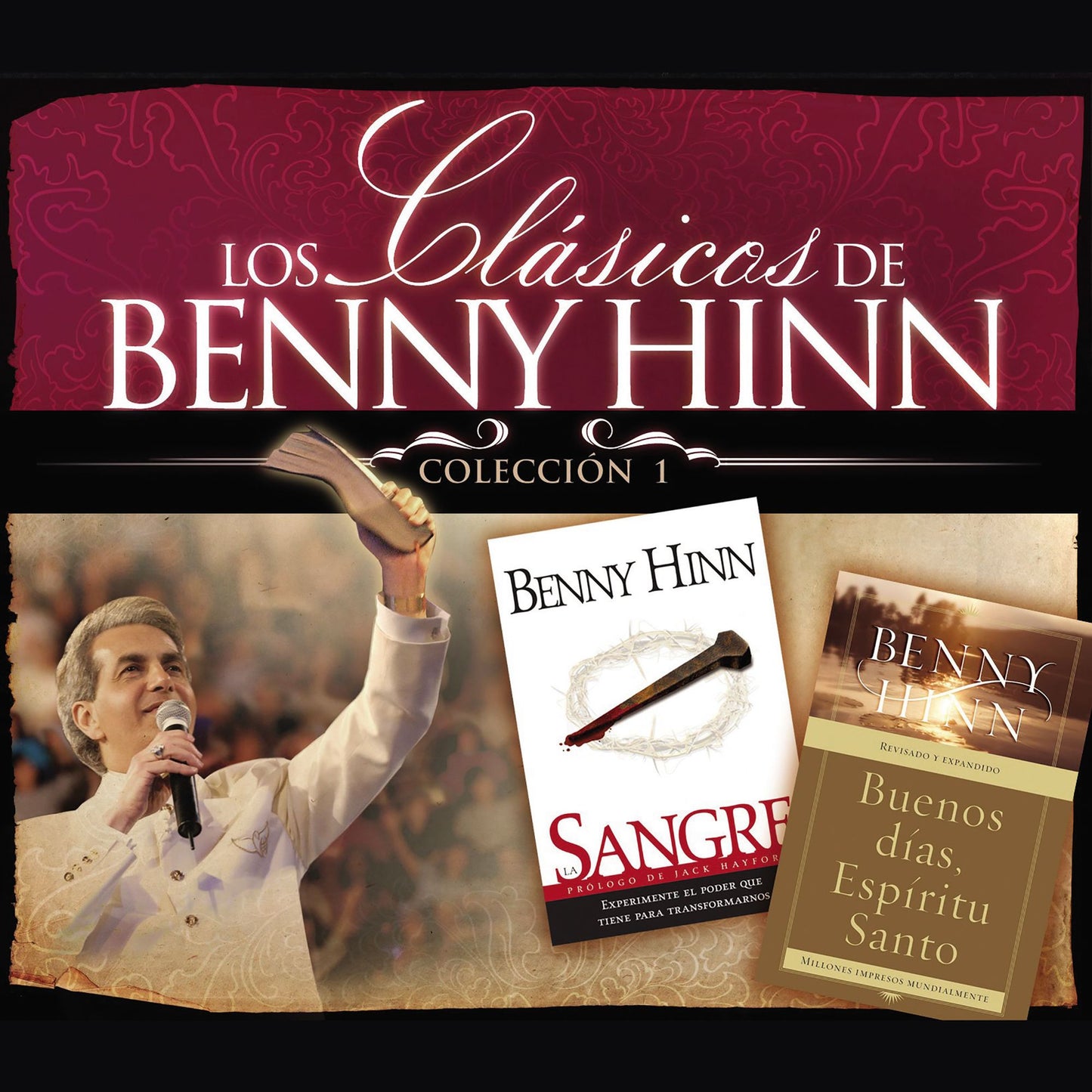 Los clásicos de Benny Hinn: Colección #1 (Abridged)
