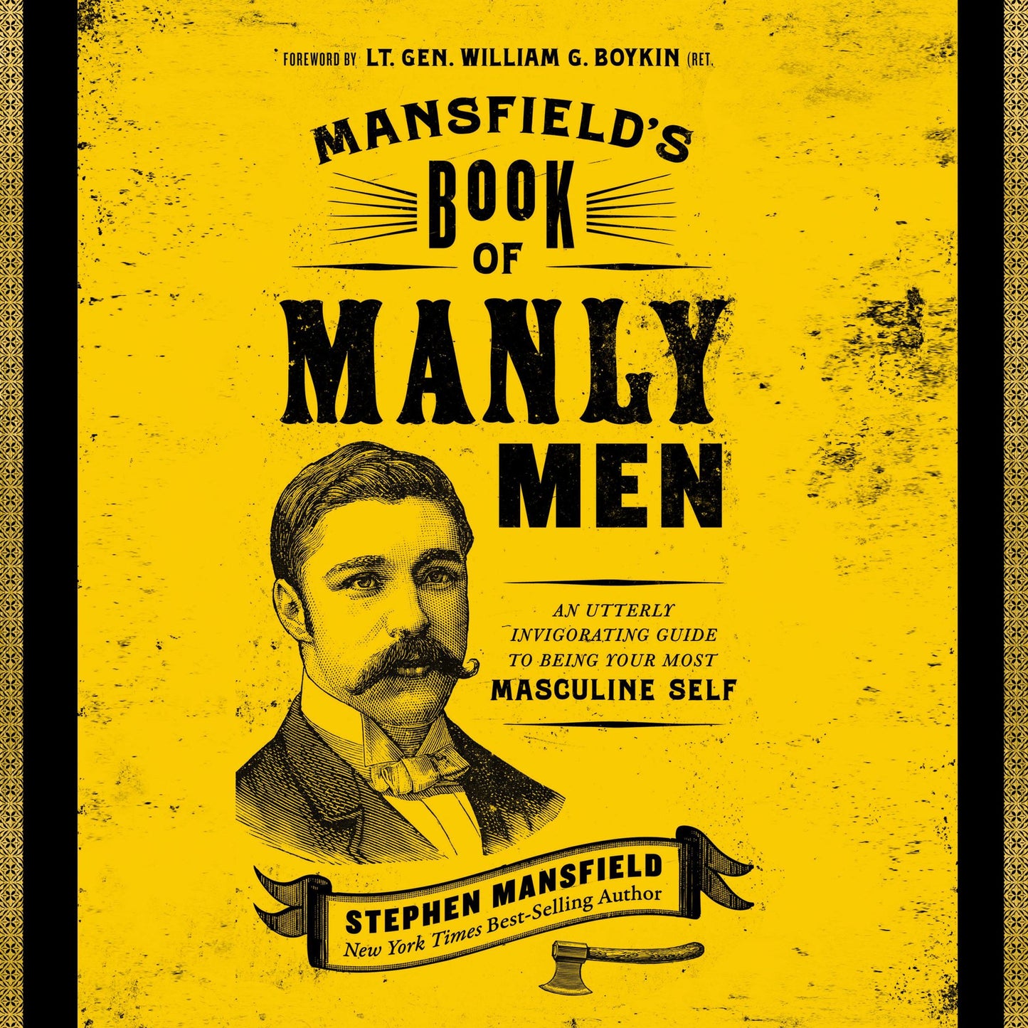 Mansfield's Book of Manly Men: An Utterly Invigorating Guide to Being Your Most Masculine Self