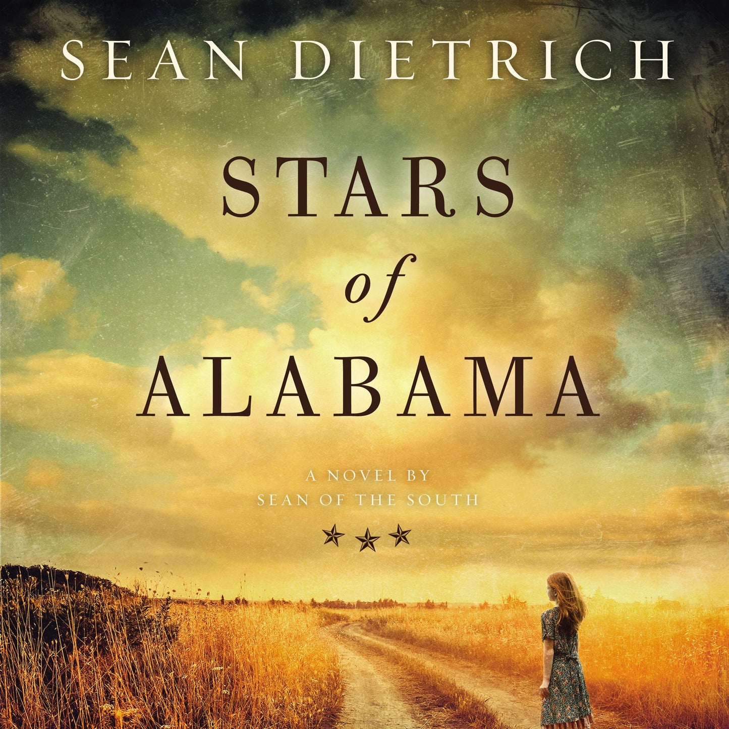 Stars of Alabama: A Novel By Sean Of The South