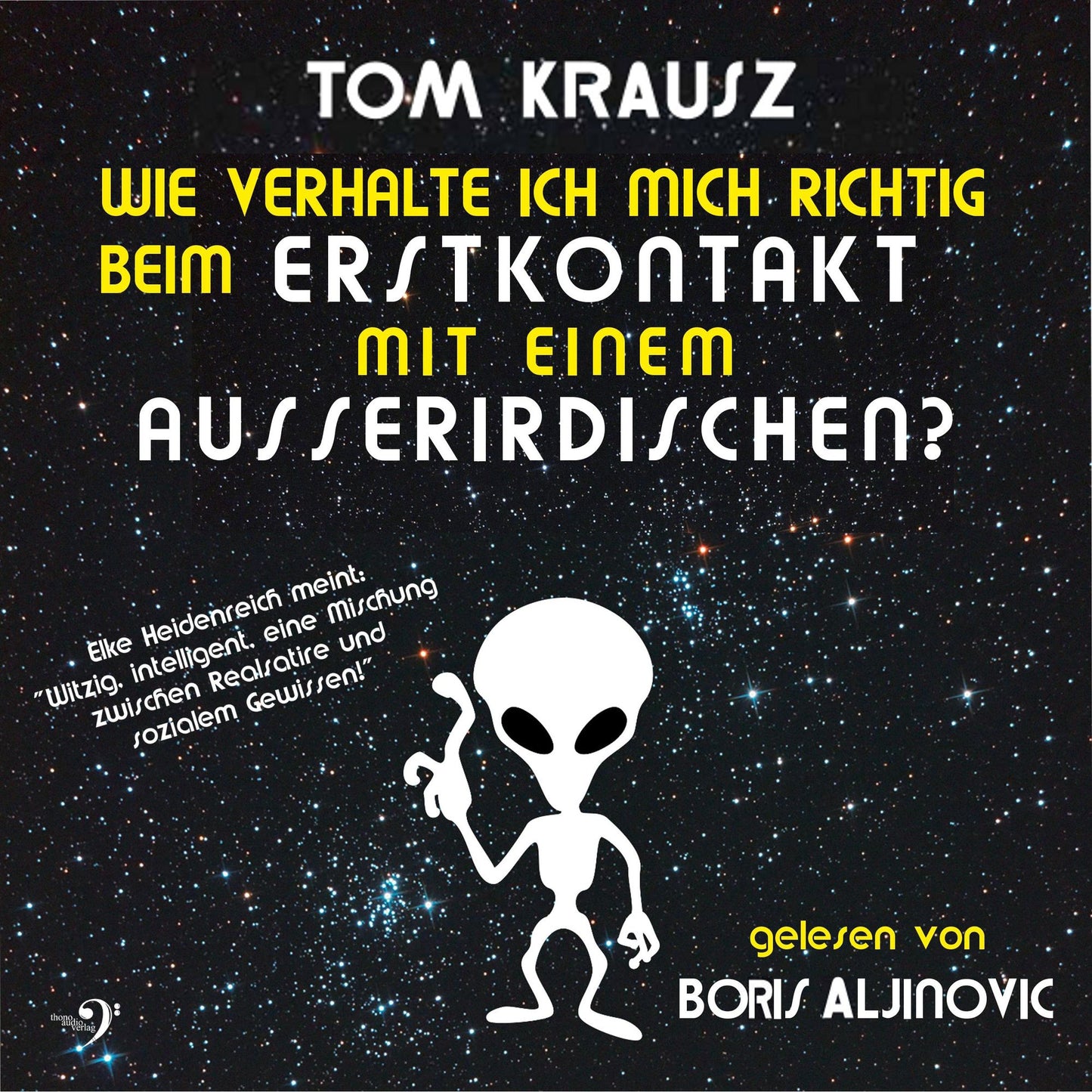 Wie verhalte ich mich richtig beim Erstkontakt mit einem Ausserirdischen (Abridged)