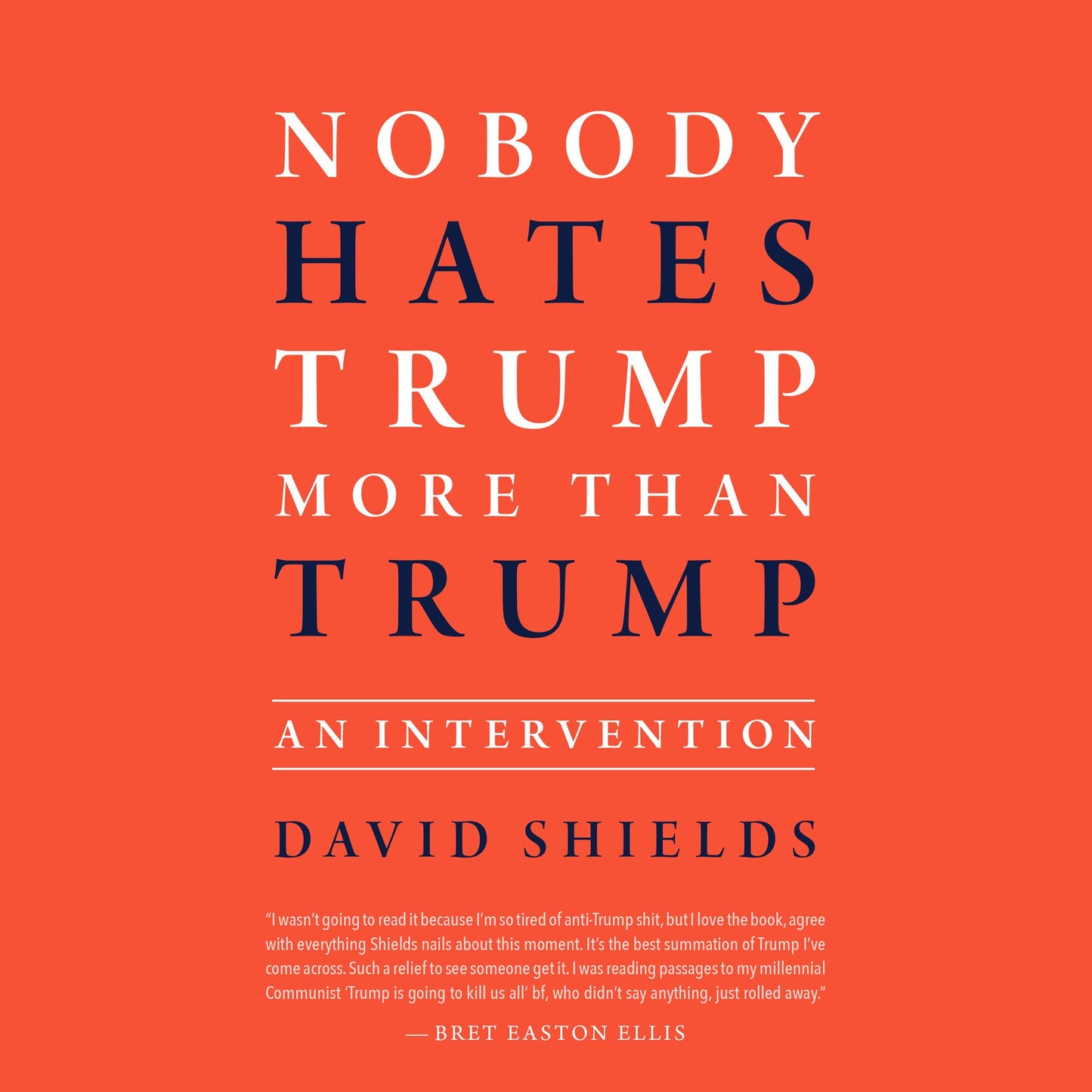 Nobody Hates Trump More Than Trump: An Intervention