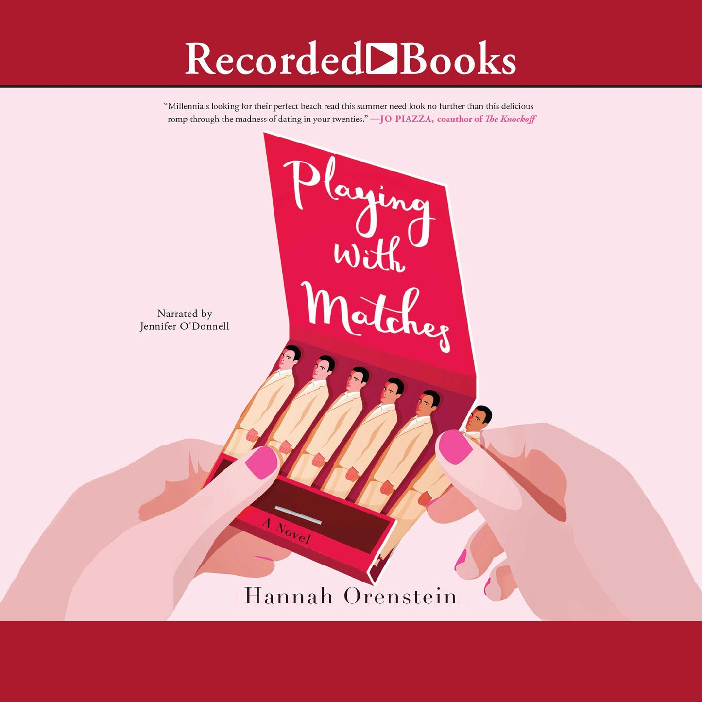 Playing with Matches: A Novel