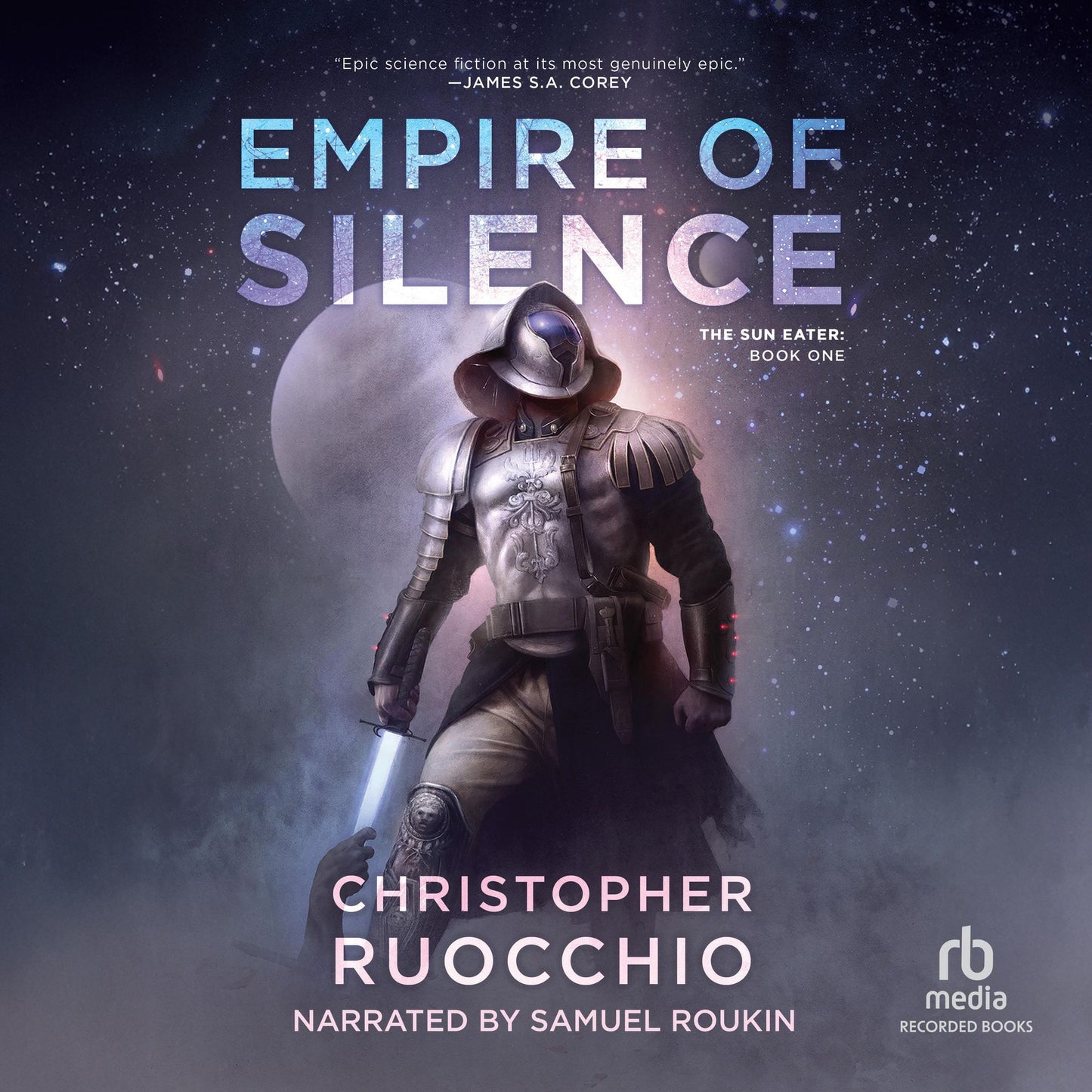 Empire of Silence: The Sun Eater, Book 1