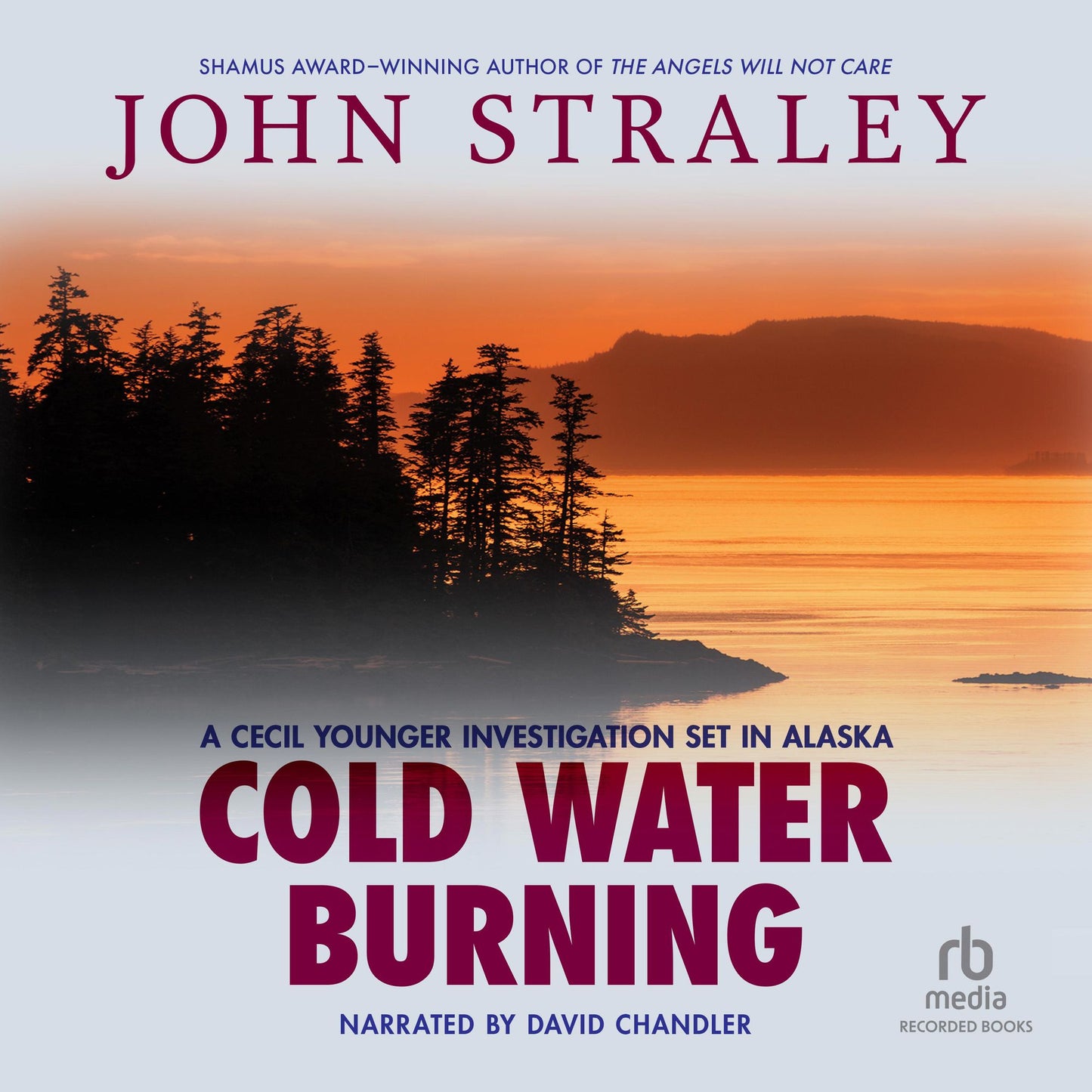 Cold Water Burning: A Cecil Younger Investigation Set in Alaska
