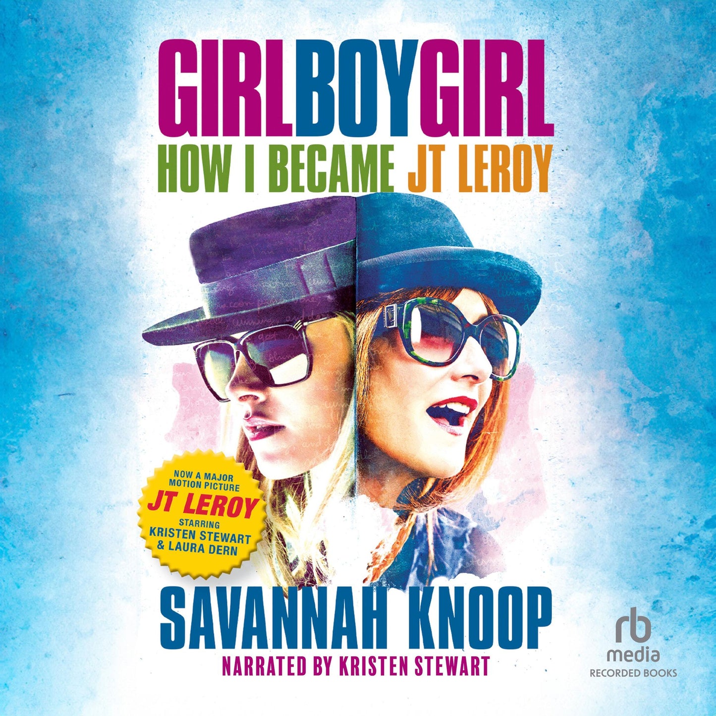 Girl Boy Girl: How I Became JT Leroy