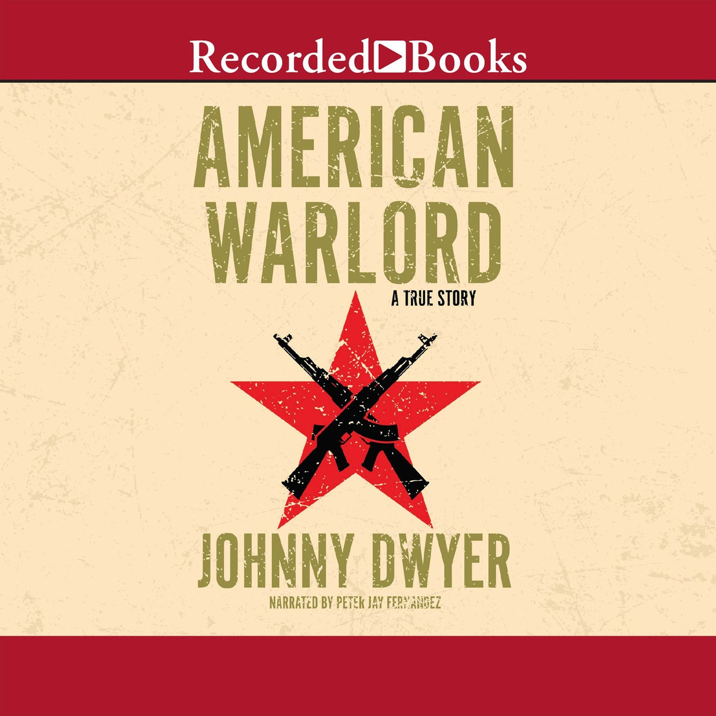 American Warlord: A True Story
