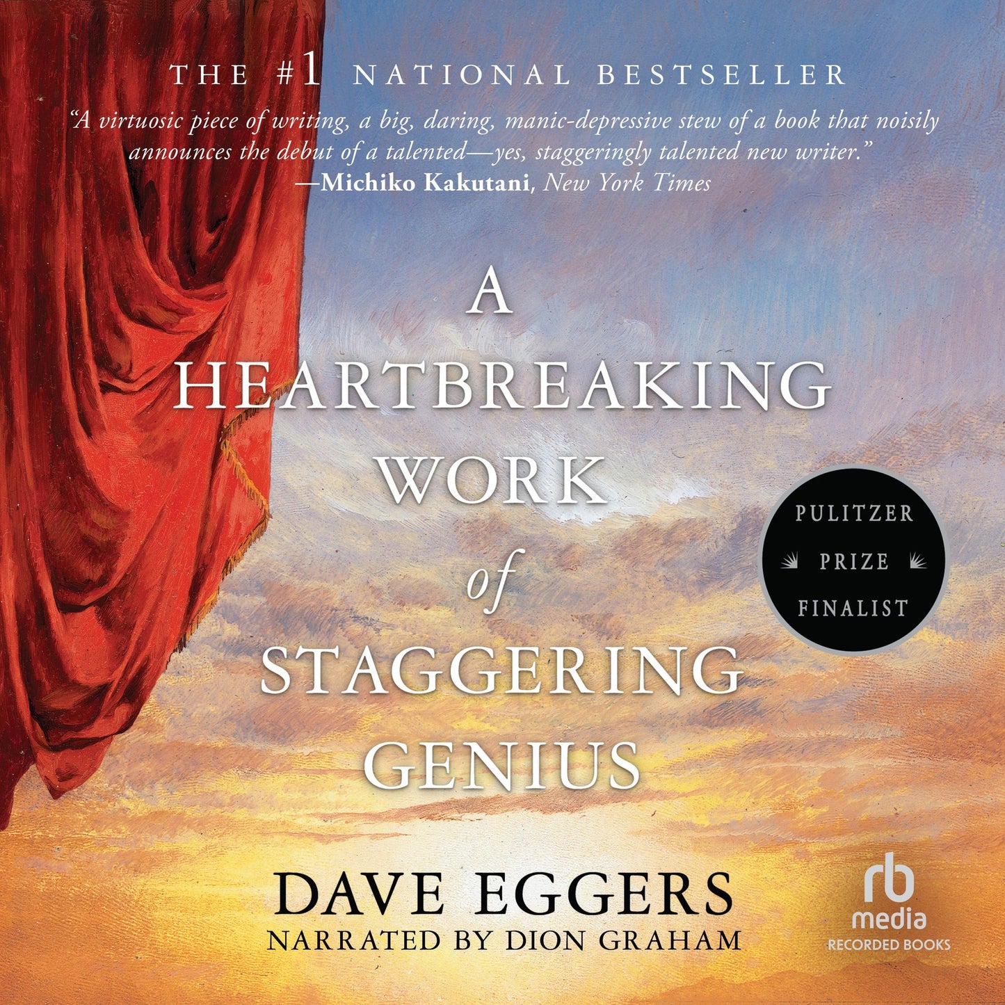 A Heartbreaking Work of Stagggering Genius: A Memoir Based on a True Story