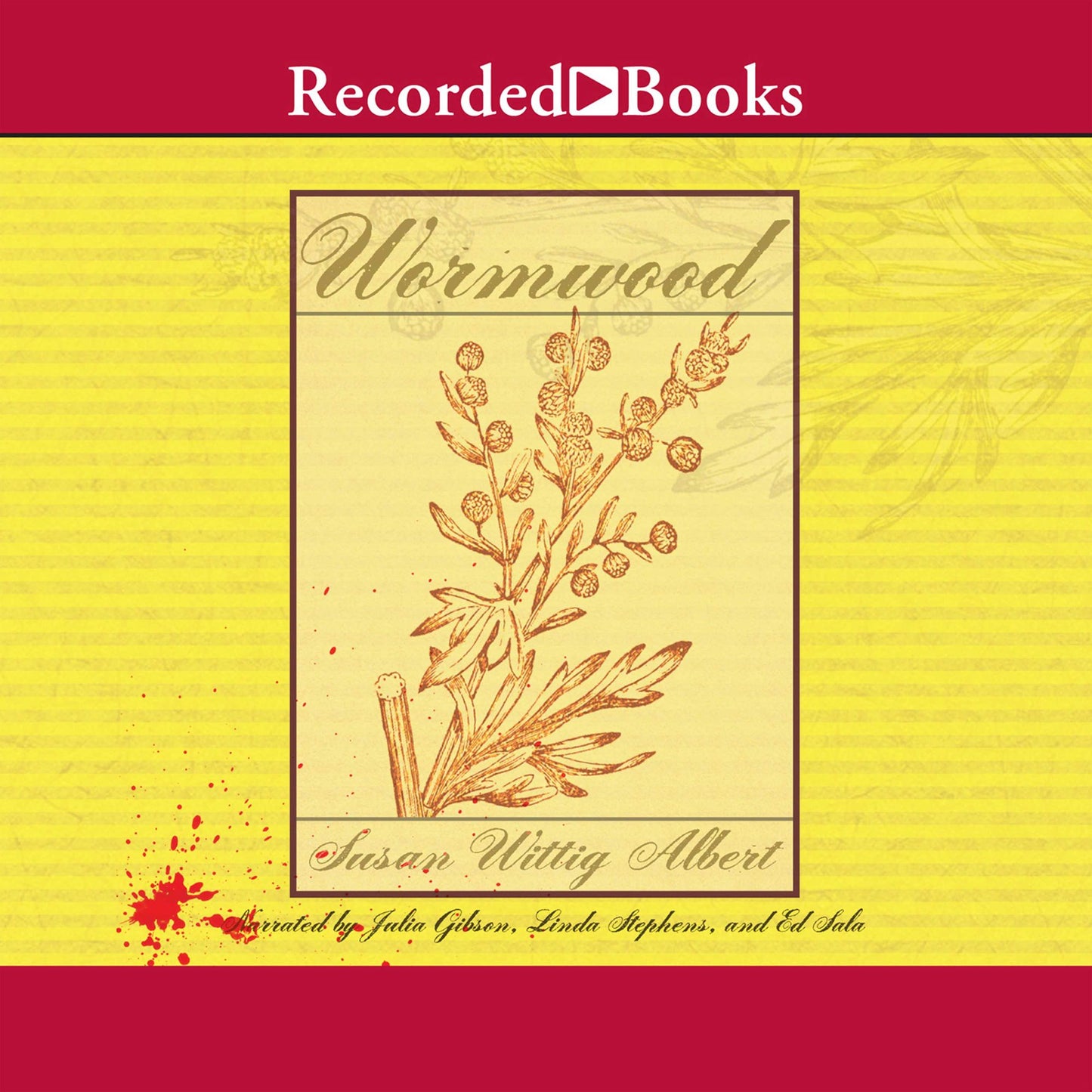 Wormwood: A China Bayles Mystery