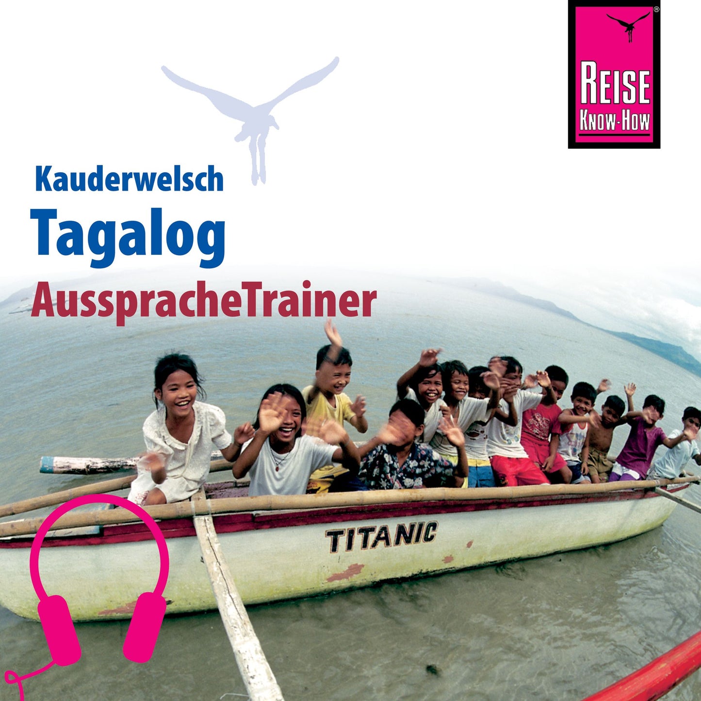 Reise Know-How Kauderwelsch AusspracheTrainer Tagalog für die Philippinen (Abridged)