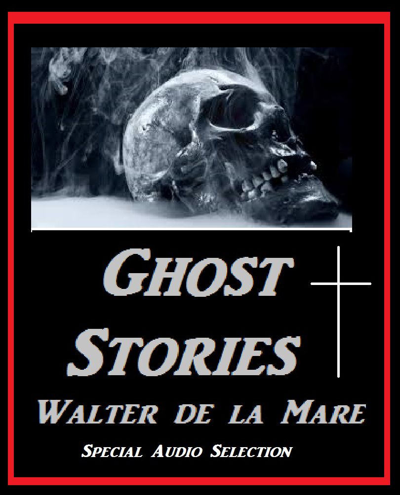 Ghost Stories 2 of 5 By Walter de la Mare