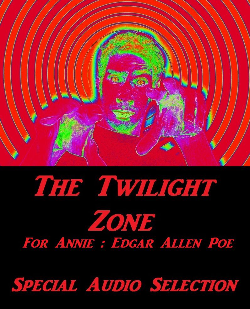 For Annie: Edgar Allen Poe Twilight Zone