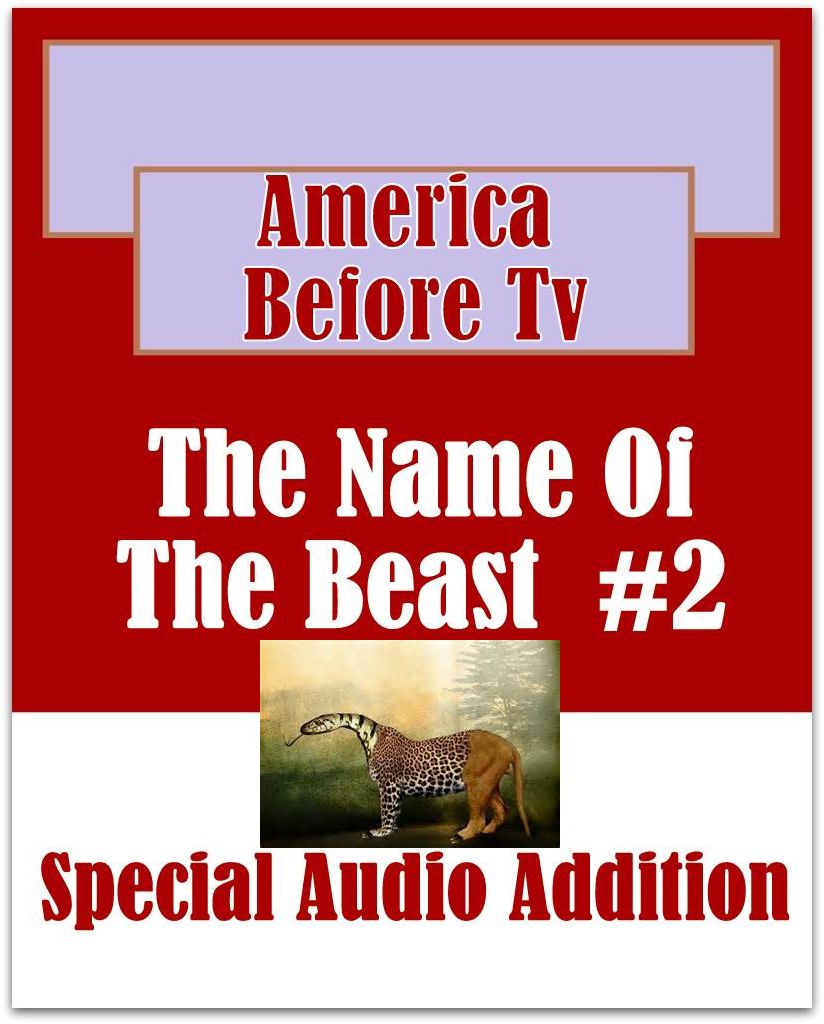 America Before TV - The Name Of The Beast #2 (Abridged)