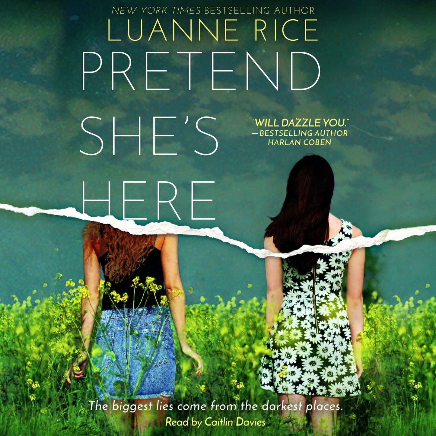 Pretend She's Here: The biggest lies come from the darkest places.