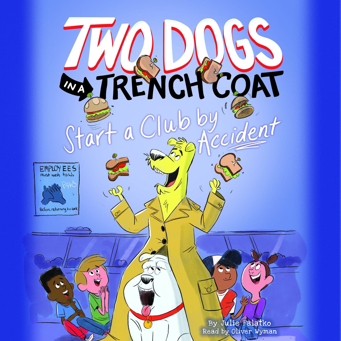 Two Dogs in a Trench Coat Start a Club by Accident (Two Dogs in a Trench Coat #2): Two Dogs in a Trench Coat Series, Book 2