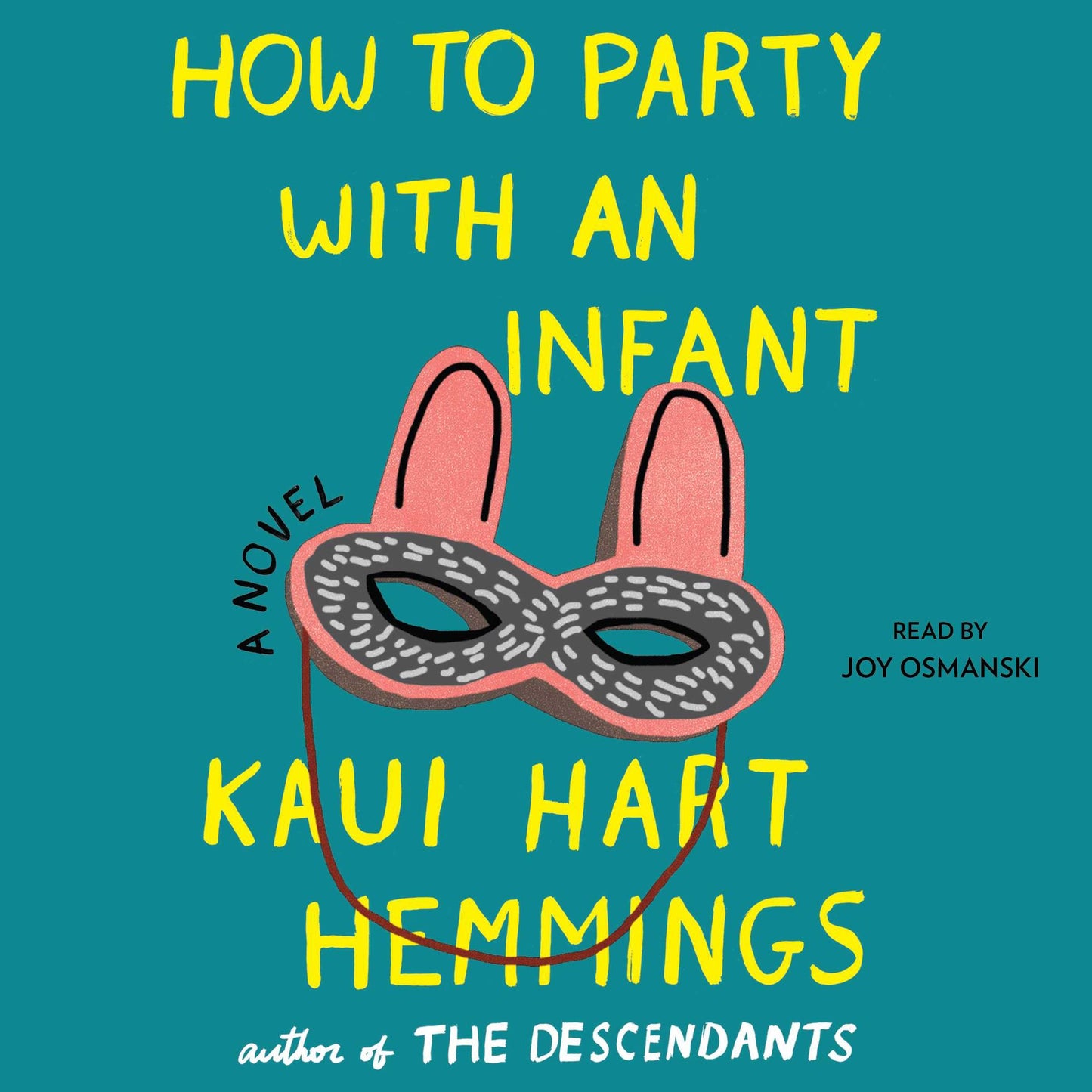 How to Party With an Infant: A Novel