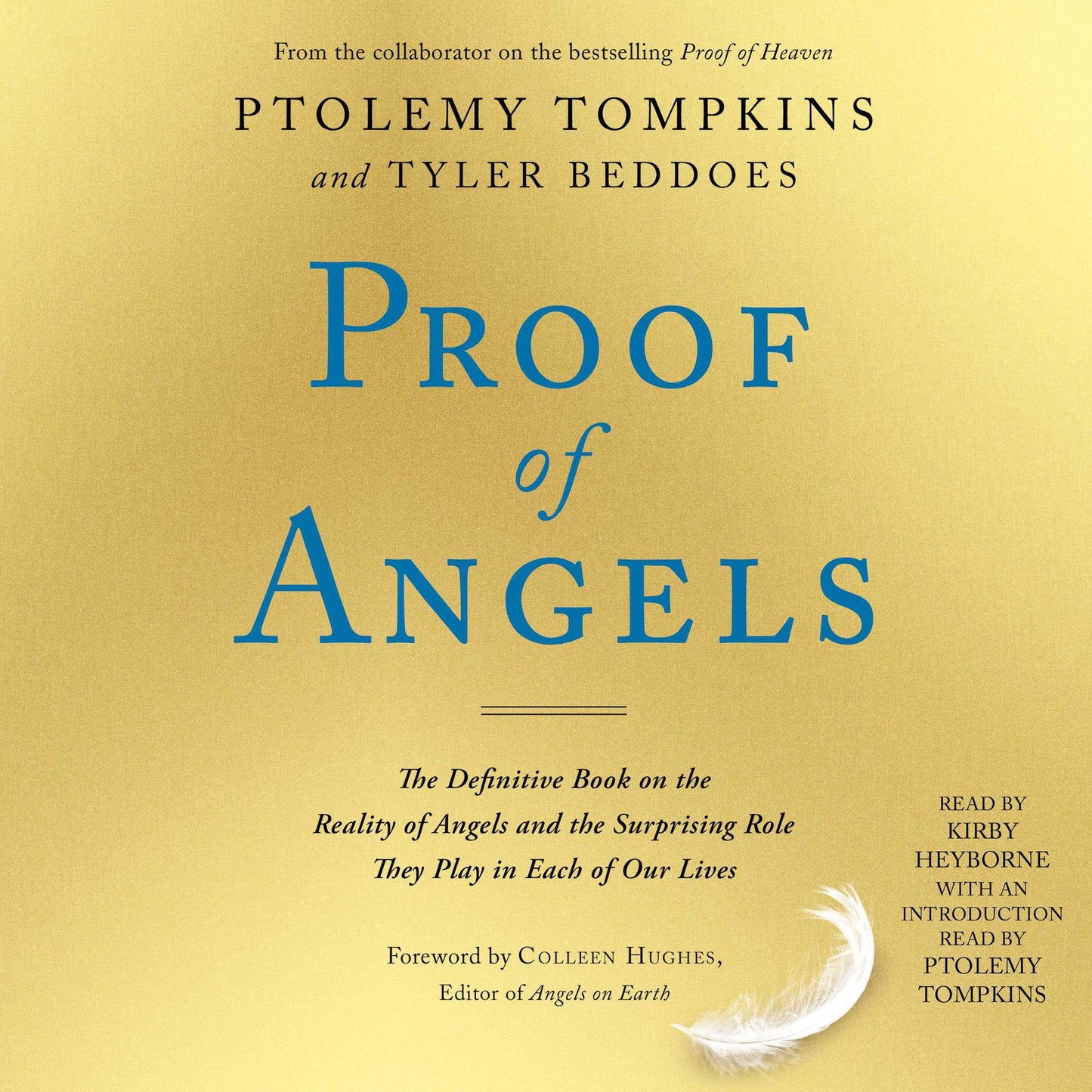 Proof of Angels: The Definitive Book on the Reality of Angels and the Surprising Role They Play in Each of Our Lives