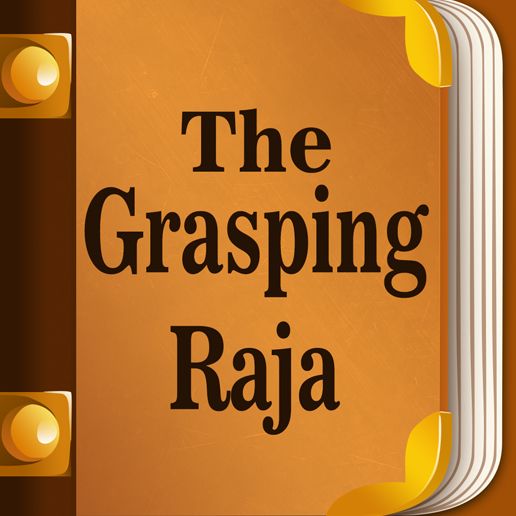 The Grasping Raja