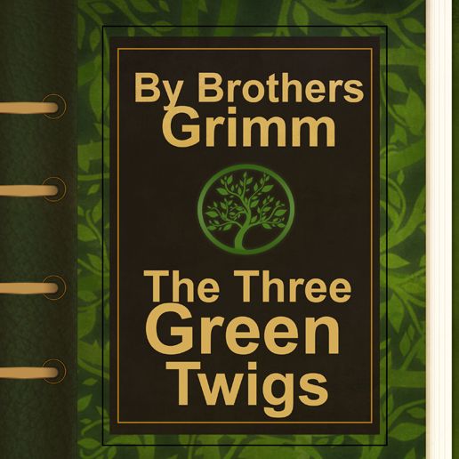The Three Green Twigs