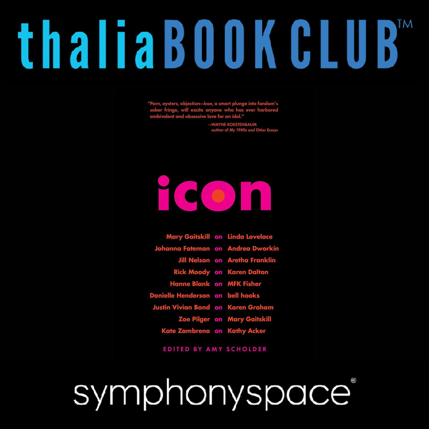 Icon: Featuring Mary Gaitskill, Rick Moody & Jill Nelson in Conversation with Amy Scholder