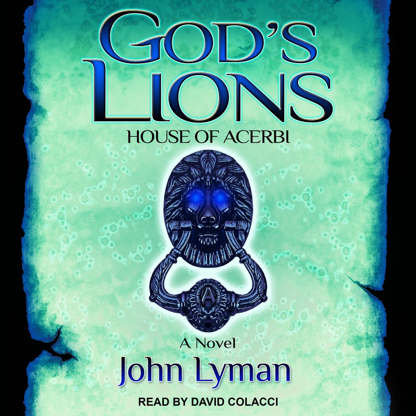 God's Lions: House of Acerbi : A Novel