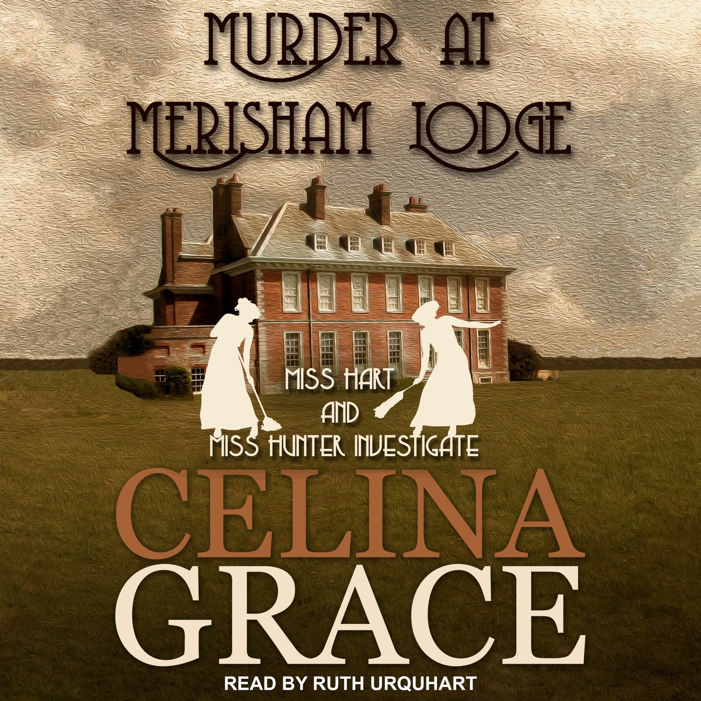 Murder at Merisham Lodge: Miss Hart and Miss Hunter Investigate, Book 1