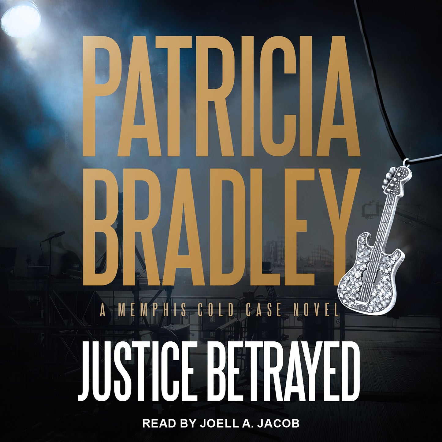 Justice Betrayed: A Memphis Cold Case Novel