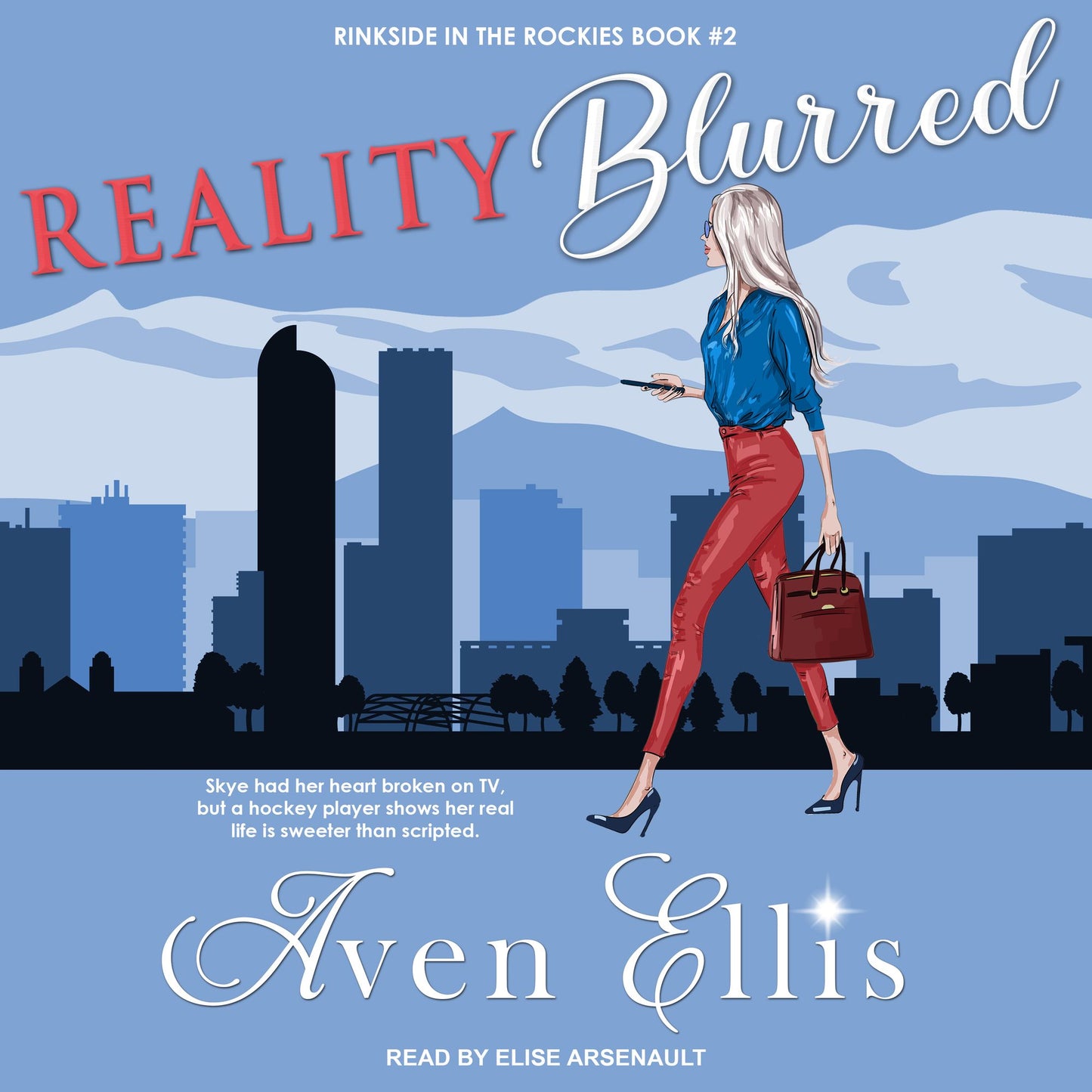 Reality Blurred: Rinkside in the Rockies, Book 2