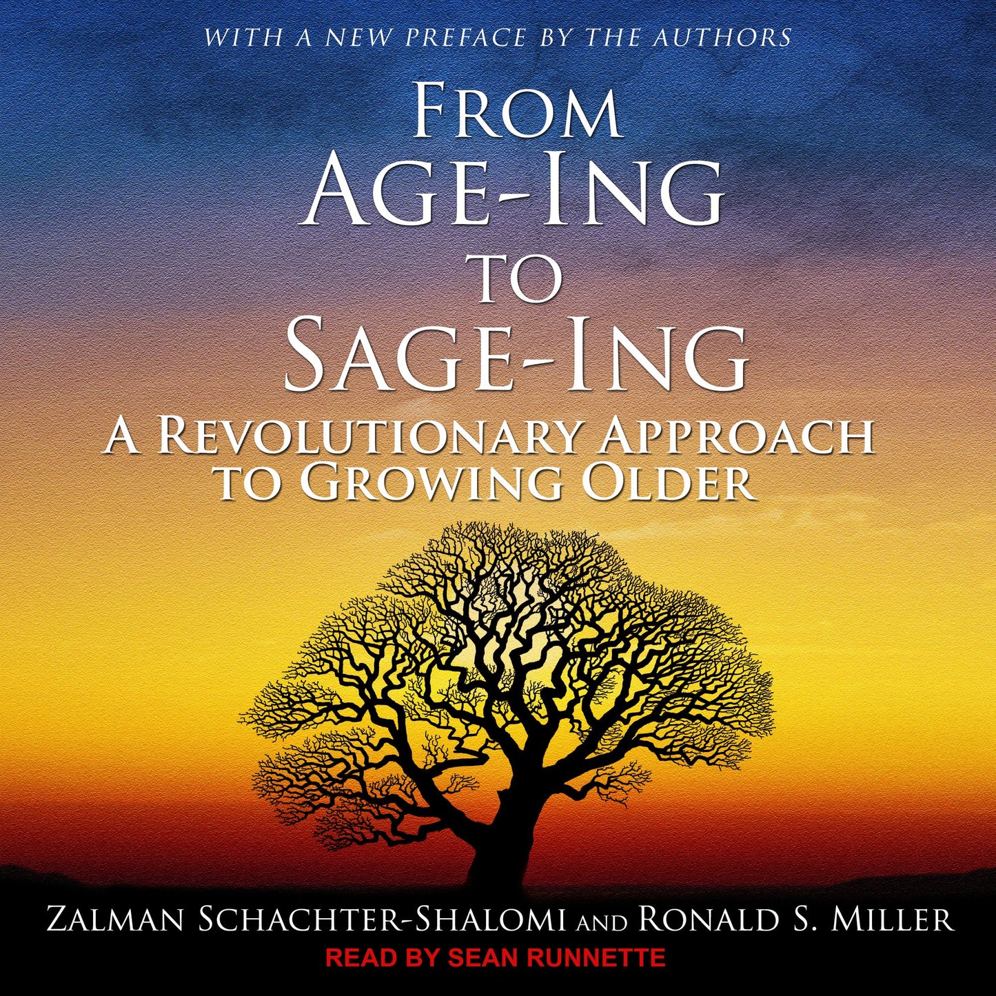 From Age-Ing to Sage-Ing: A Revolutionary Approach to Growing Older