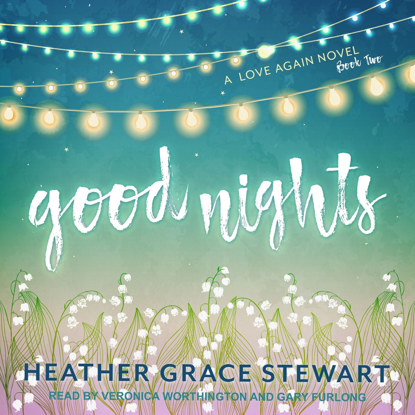 Good Nights: A Love Again Novel, Book 2
