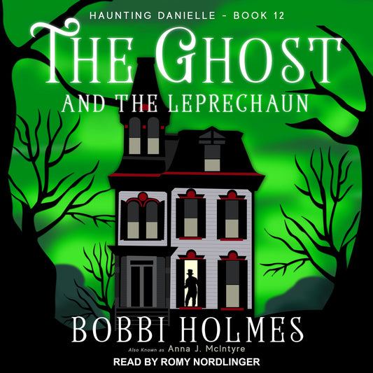 The Ghost and the Leprechaun : Haunting Danielle, Book 12